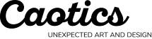 Caotics – Unexpected Art & Design Gallery